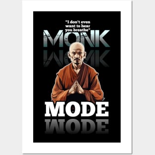 I Don't Even Want To Hear You Breathe - Monk Mode - Stress Relief - Focus & Relax Posters and Art